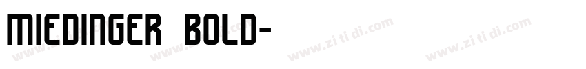 miedinger bold字体转换 miedinger bold字体转换